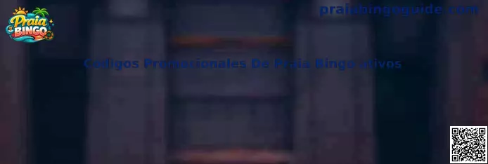 Códigos Promocionales De Praia Bingo ativos