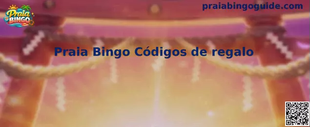 Guía visual para consultar códigos de regalo de Praia Bingo