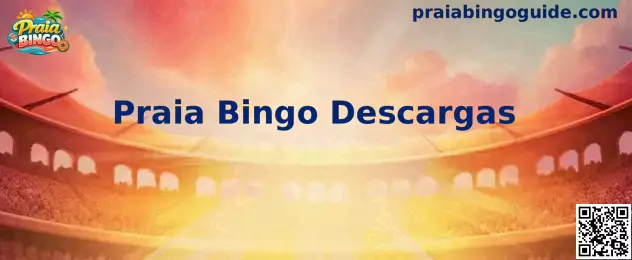 Guía visual de Praia Bingo Descargas