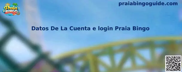 Datos de Cuenta y Login Praia Bingo