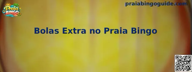 Guía sobre Bolas Extra en Praia Bingo
