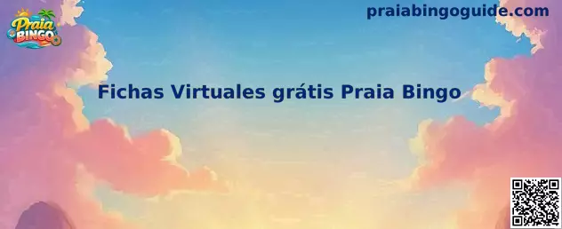 Guía sobre Fichas Virtuales grátis Praia Bingo