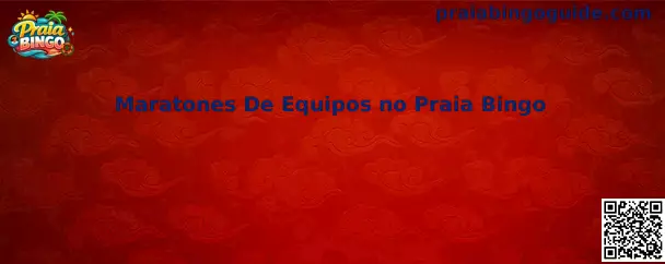 Guía sobre Maratones de Equipos en Praia Bingo