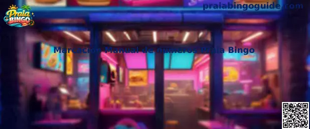 Guía visual sobre la Marcación Manual de números Praia Bingo